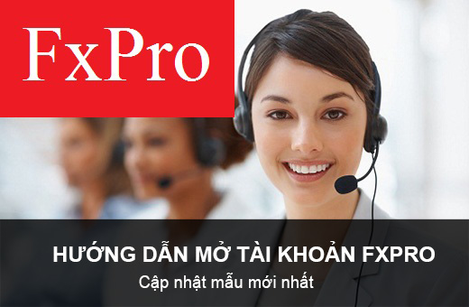 huong dan mo tai khoan fxpro moi nhat