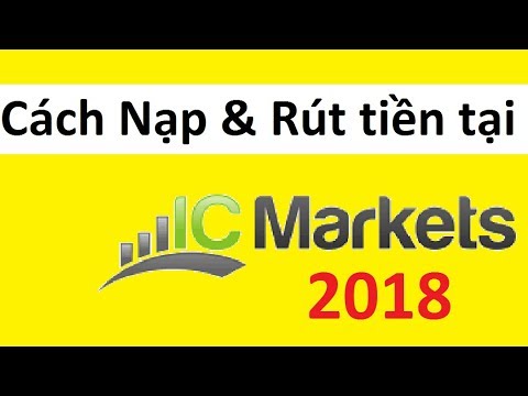 Hướng dẫn nạp rút tiền tại broker ICMarkets