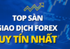 Top 5 sàn giao dịch forex uy tín nhất