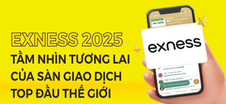 Đánh Giá Exness 2025: Liệu Đây Có Phải Là Sàn Tốt Nhất?